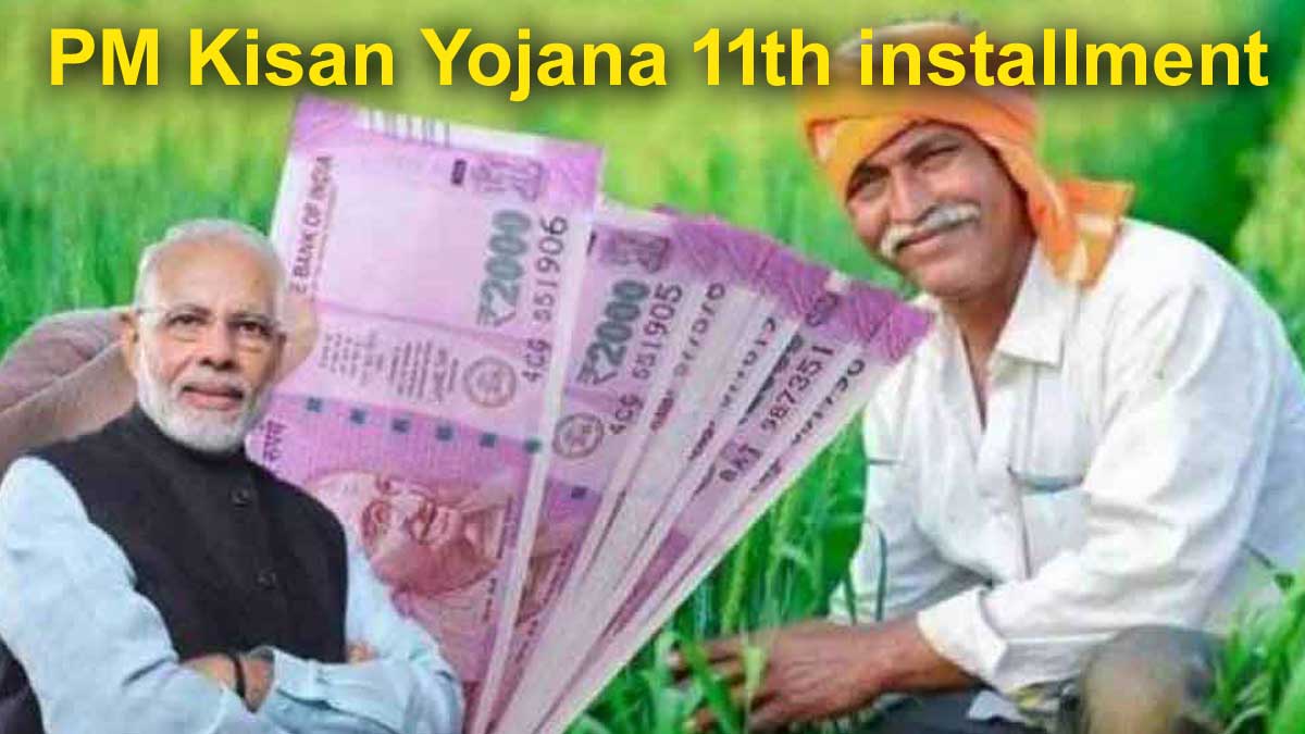 PM Kisan Yojana 11th installment